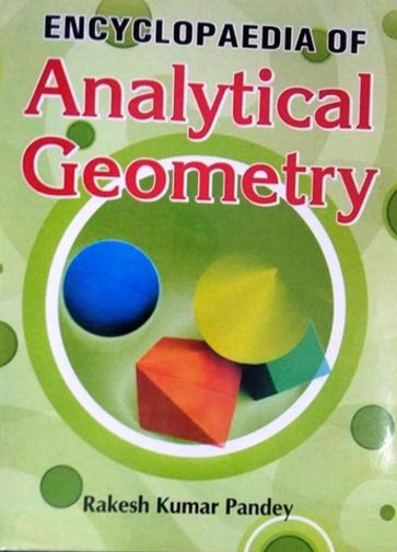 Encyclopaedia Of Analytical Geometry - R. K. Pandey