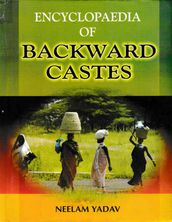 Encyclopaedia Of Backward Castes (Backward Castes: Case For Special Treatment)