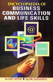 Encyclopaedia Of Business Communication And Life Skills