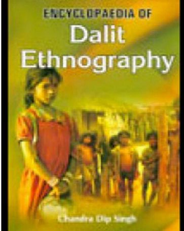 Encyclopaedia Of Dalit Ethnography - Chandra Dip Singh