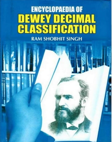 Encyclopaedia Of Dewey Decimal Classification - Ram Shobhit Singh