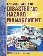 Encyclopaedia Of Disaster And Hazard Management