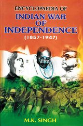 Encyclopaedia Of Indian War Of Independence (1857-1947), Revolutionary Phase (Lala Hardyal, Ajit Singh, Ramprasad Bismil And Ras Bihari Bose)