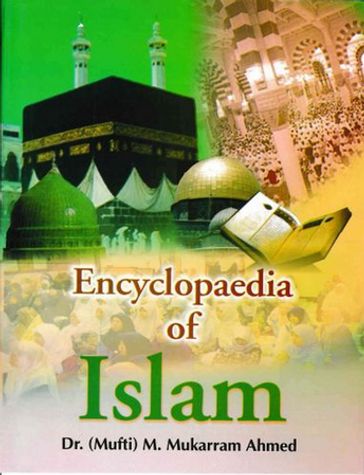 Encyclopaedia Of Islam (Obligations In Islam) - M. Mukarram Ahmed