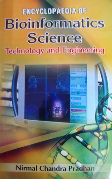 Encyclopaedia Of Bioinformatics Science, Technology And Engineering - Nirmal Chandra Pradhan