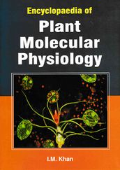 Encyclopaedia Of Plant Molecular Physiology