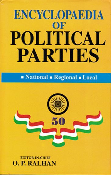 Encyclopaedia Of Political Parties Post-Independence India (Samajwadi Janata Party And Other Smaller Groups) - O. P. Ralhan