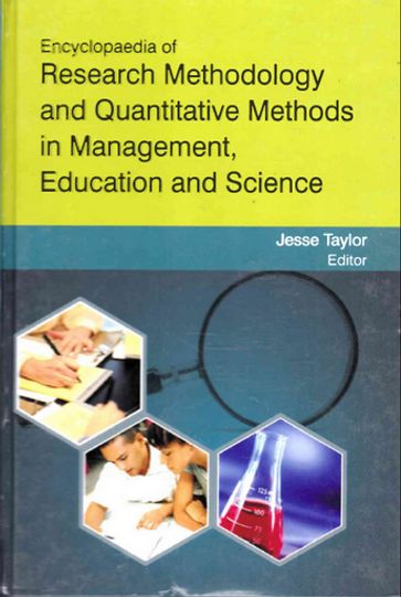 Encyclopaedia Of Research Methodology And Quantitative Methods In Management, Education And Science (Research In Educational Statistics) - JESSE TAYLOR