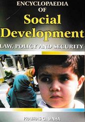Encyclopaedia Of Social Development, Law, Policy And Security (I. Migrant Workers, II. Social Policy And Social Security)