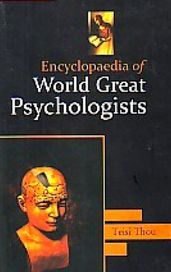 Encyclopaedia Of World Great Psychologists