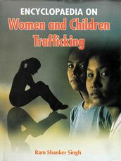 Encyclopaedia On Women And Children Trafficking