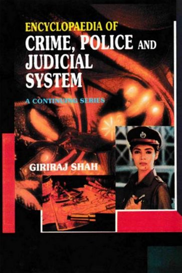 Encyclopaedia of Crime,Police and Judicial System (Report Of The Committee On Police Training) - Giriraj Shah