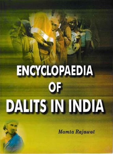 Encyclopaedia of Dalits In India (Social Justice And Dalits) - Mamta Rajawat