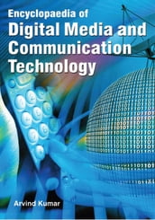 Encyclopaedia of Digital Media and Communication Technology (Modern Journalism: Tools and Techniques)