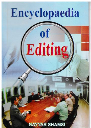 Encyclopaedia of Editing - Nayyar Shamsi