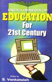 Encyclopaedia of Education For 21st Century (Curriculum and Cultural Politics)