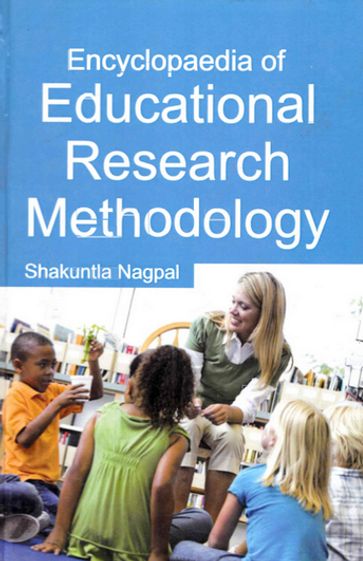 Encyclopaedia of Educational Research Methodology - Shakuntla Nagpal