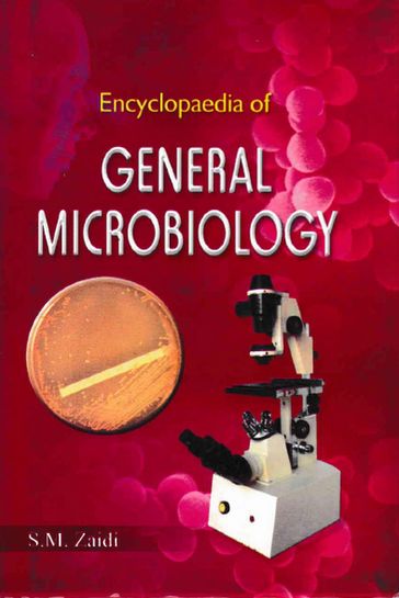 Encyclopaedia of General Microbiology - S.M. Zaidi