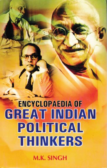 Encyclopaedia of Great Indian Political Thinkers (Kopal Krishna Gokhale) - M.K. Singh