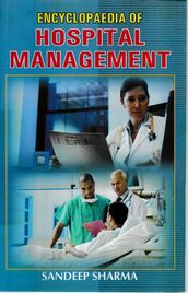 Encyclopaedia of Hospital Management