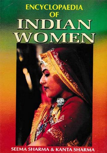 Encyclopaedia of Indian Women (Women's Human Rights) - Seema Sharma - Kanta Sharma