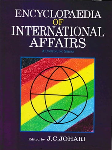 Encyclopaedia of International Affairs (A Documentary Study),Treaties of St. Germain and Trianon - J. C. Johari