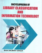 Encyclopaedia of Library Classification and Information Technology