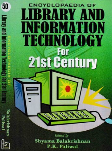 Encyclopaedia of Library and Information Technology for 21st Century (Automated Library Serials) - Shyama Balakrishnan - P.K. Paliwal