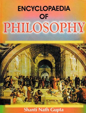 Encyclopaedia of Philosophy - Shanti Nath Gupta