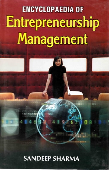 Encyclopaedia of Entrepreneurship Management - Sandeep Sharma
