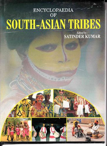 Encyclopaedia of South-Asian Tribes - Satinder Kumar