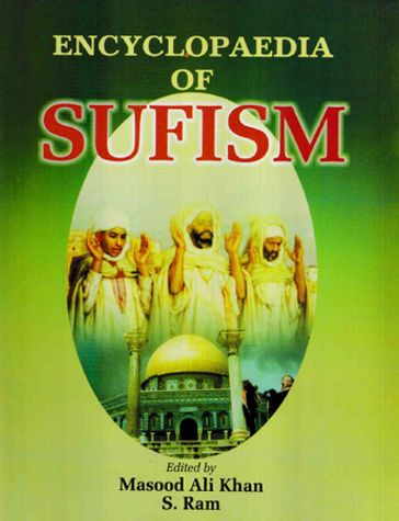 Encyclopaedia of Sufism (Great Sufi Saints: Sarmad And Bawa Muhaiyaddeen) - MASOOD ALI KHAN - S. Ram