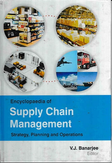 Encyclopaedia of Supply Chain Management Strategy, Planning and Operations (Retail Supply Chain Management) - V.J. Banarjee
