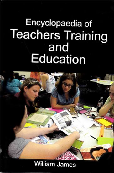 Encyclopaedia of Teachers Training and Education - William James