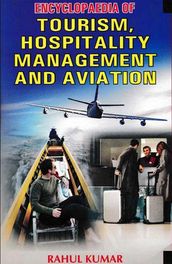 Encyclopaedia of Tourism, Hospitality Management and Aviation