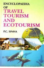 Encyclopaedia of Travel, Tourism and Ecotourism