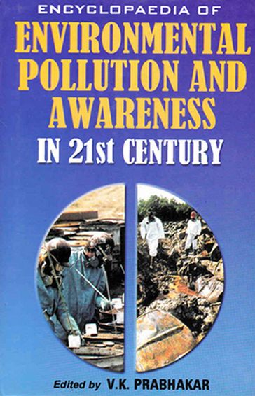 Encyclopaedia of Environmental Pollution and Awareness in 21st Century (Population and the Environment) - V. K. Prabhakar