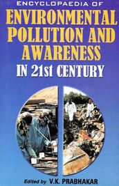 Encyclopaedia of Environmental Pollution and Awareness in 21st Century (Radiation and Thermal Pollution)