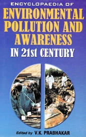 Encyclopaedia of Environmental Pollution and Awareness in 21st Century (Basic Laws on Environment)