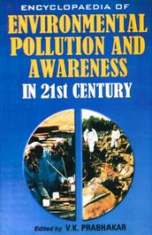 Encyclopaedia of Environmental Pollution and Awareness in 21st Century (Himalayan Ecology)