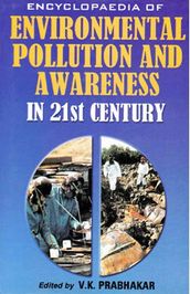 Encyclopaedia of Environmental Pollution and Awareness in 21st Century (Wildlife and Applicable Laws)