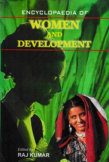 Encyclopaedia of Women And Development (Women and Law) - Raj Kumar