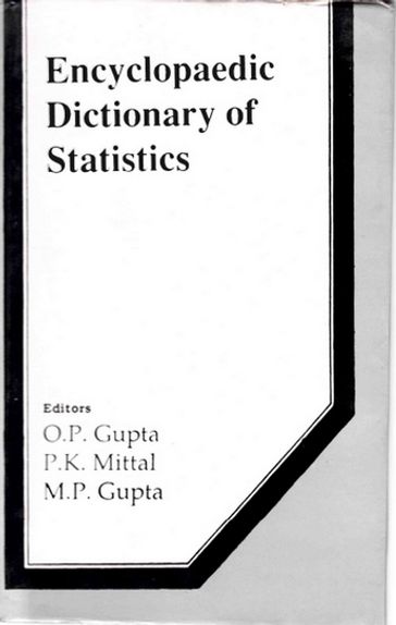 Encyclopaedic Dictionary Of Statistics - M.P.Gupta - O. P. Gupta - P. K. Mittal