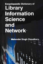 Encyclopaedic Dictionary of Library Information Science and Network