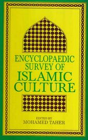 Encyclopaedic Survey Of Islamic Culture (Islamic Influence In The World)