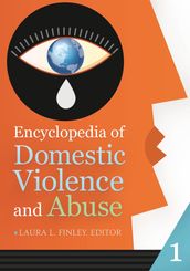 Encyclopedia of Domestic Violence and Abuse