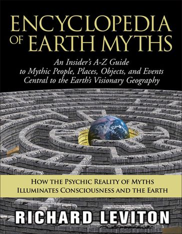 Encyclopedia of Earth Myths - richard leviton