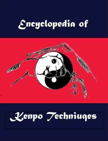 Encyclopedia of Kenpo Techniques - L.M Rathbone