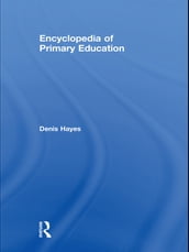 Encyclopedia of Primary Education