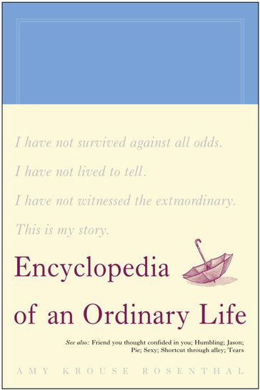 Encyclopedia of an Ordinary Life - Amy Krouse Rosenthal